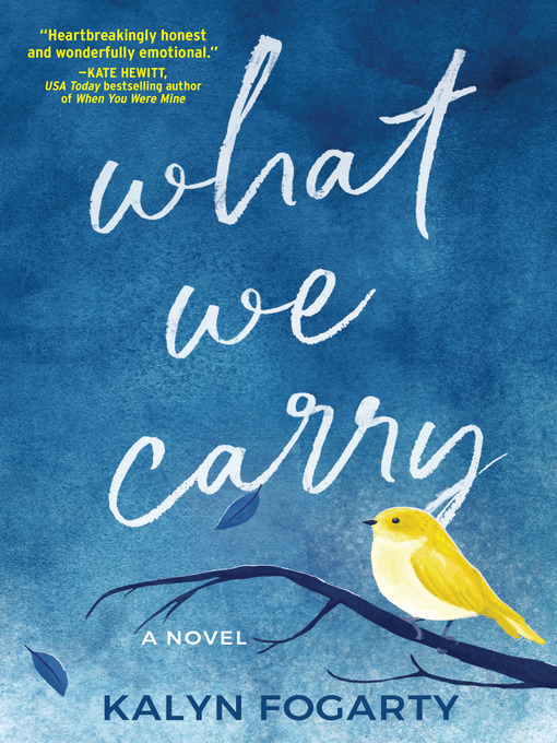 Title details for What We Carry by Kalyn Fogarty - Available